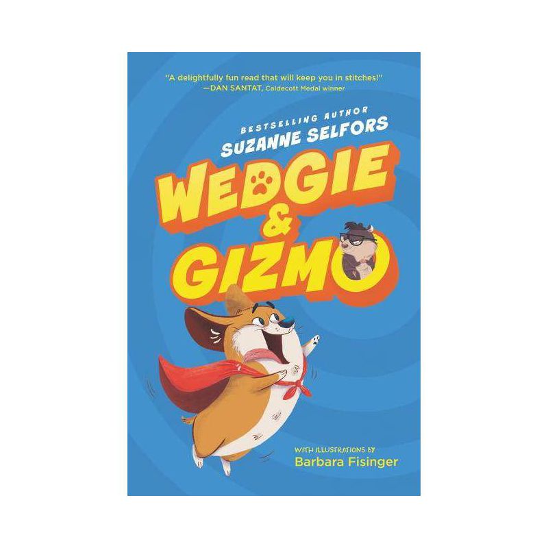 Wedgie & Gizmo - by  Suzanne Selfors (Hardcover), 1 of 2