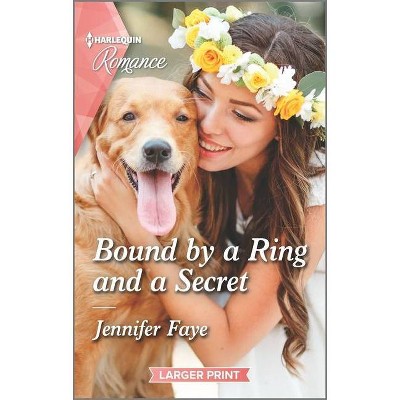 Bound by a Ring and a Secret - (Wedding Bells At Lake Como) Large Print by  Jennifer Faye (Paperback)