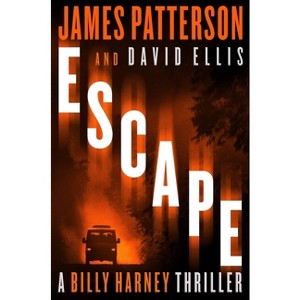 Escape - (A Billy Harney Thriller) by James Patterson & David Ellis - 1 of 1