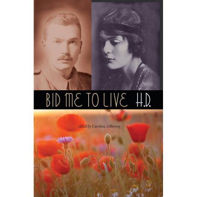 Bid Me to Live - by  H D (Paperback)