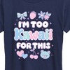 Women's - Instant Message - I'm Too Kawaii For This Short Sleeve Graphic T-Shirt - 2 of 4