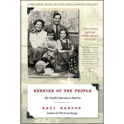 Enemies of the People - by  Kati Marton (Paperback)