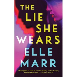 The Lie She Wears - by  Elle Marr (Paperback) - 1 of 1