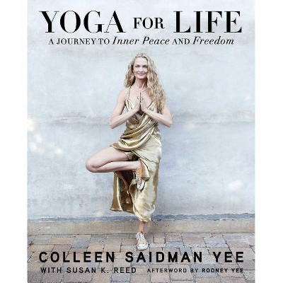 Yoga for Life - by  Colleen Saidman Yee (Paperback)