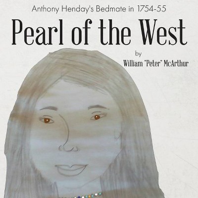 Pearl of the West - by  William Peter McArthur (Paperback)