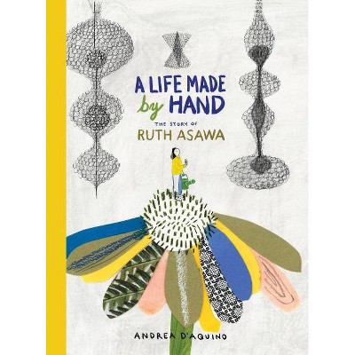 A Life Made by Hand - by  Andrea D'Aquino (Hardcover)