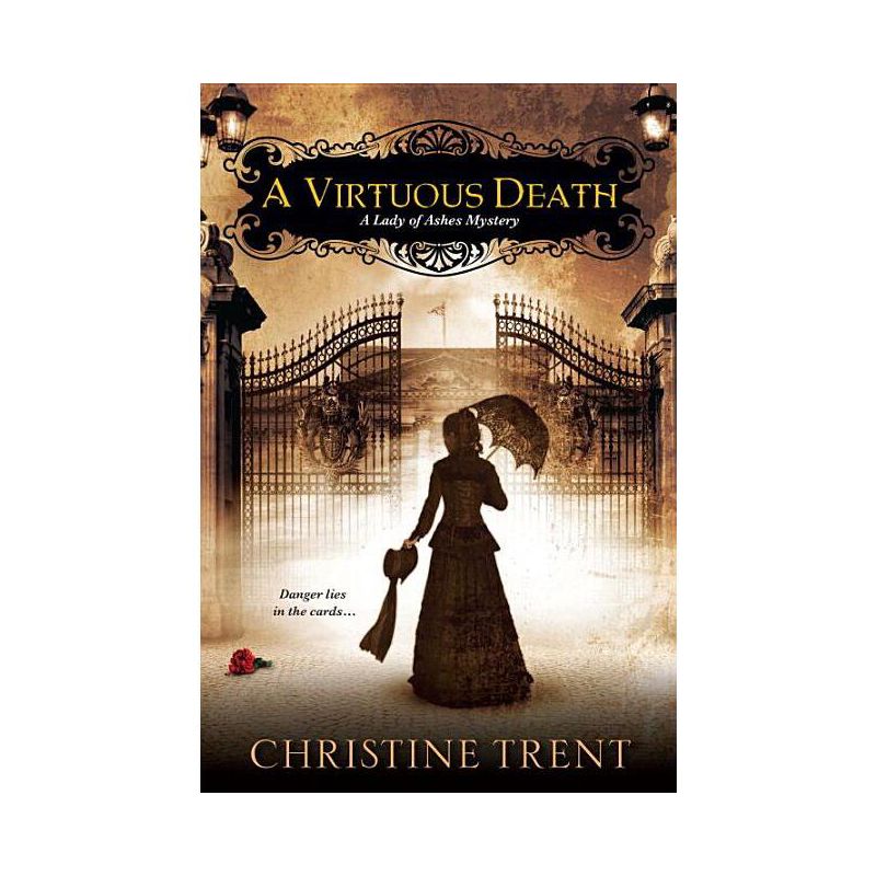 A Virtuous Death - (Lady of Ashes Mystery) by  Christine Trent (Paperback), 1 of 2
