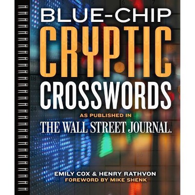 Blue-Chip Cryptic Crosswords as Published in the Wall Street Journal, 5 - (Wall Street Journal Crosswords) by  Emily Cox & Henry Rathvon (Paperback)