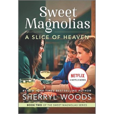 A Slice of Heaven - (Sweet Magnolias Novel) by  Sherryl Woods (Paperback)