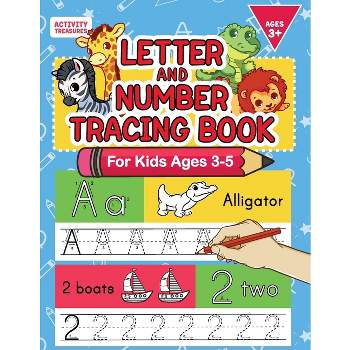 Letter And Number Tracing Book For Kids Ages 3-5 - by  Activity Treasures (Paperback)