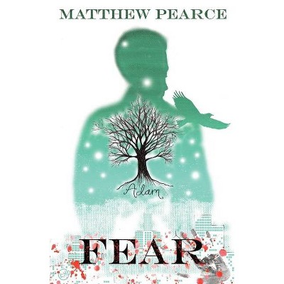 Adam - Fear - by  Matthew Pearce (Paperback)