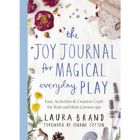 Livro the joy journal for magical everyday play de laura brand (inglês)