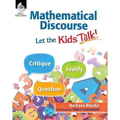 Mathematical Discourse: Let the Kids Talk! - (Professional Resources) by  Barbara Blanke (Paperback)
