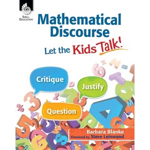 Mathematical Discourse: Let the Kids Talk! - (Professional Resources) by  Barbara Blanke (Paperback) - 1 of 1
