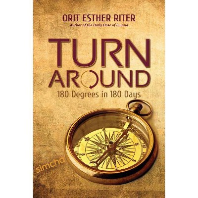 Turn Around - 2nd Edition by  Orit Esther Riter (Paperback)