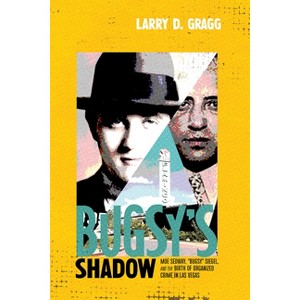 Bugsy's Shadow - by  Larry D Gragg (Hardcover) - 1 of 1