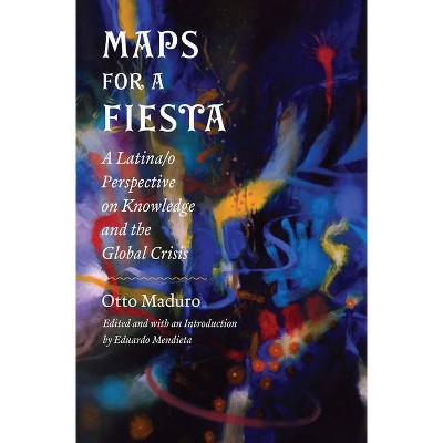 Maps for a Fiesta - by  Otto Maduro (Paperback)