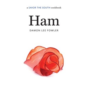 Ham - (Savor the South Cookbooks) by  Damon Lee Fowler (Hardcover) - 1 of 1