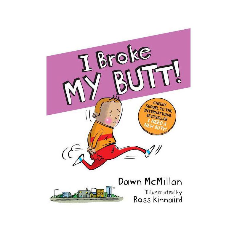 I Broke My Butt! - by Dawn McMillan (Paperback), 1 of 2