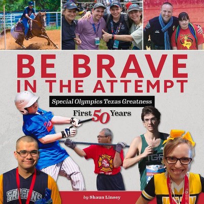 Be Brave in the Attempt - by  Shaun Linsey (Hardcover)