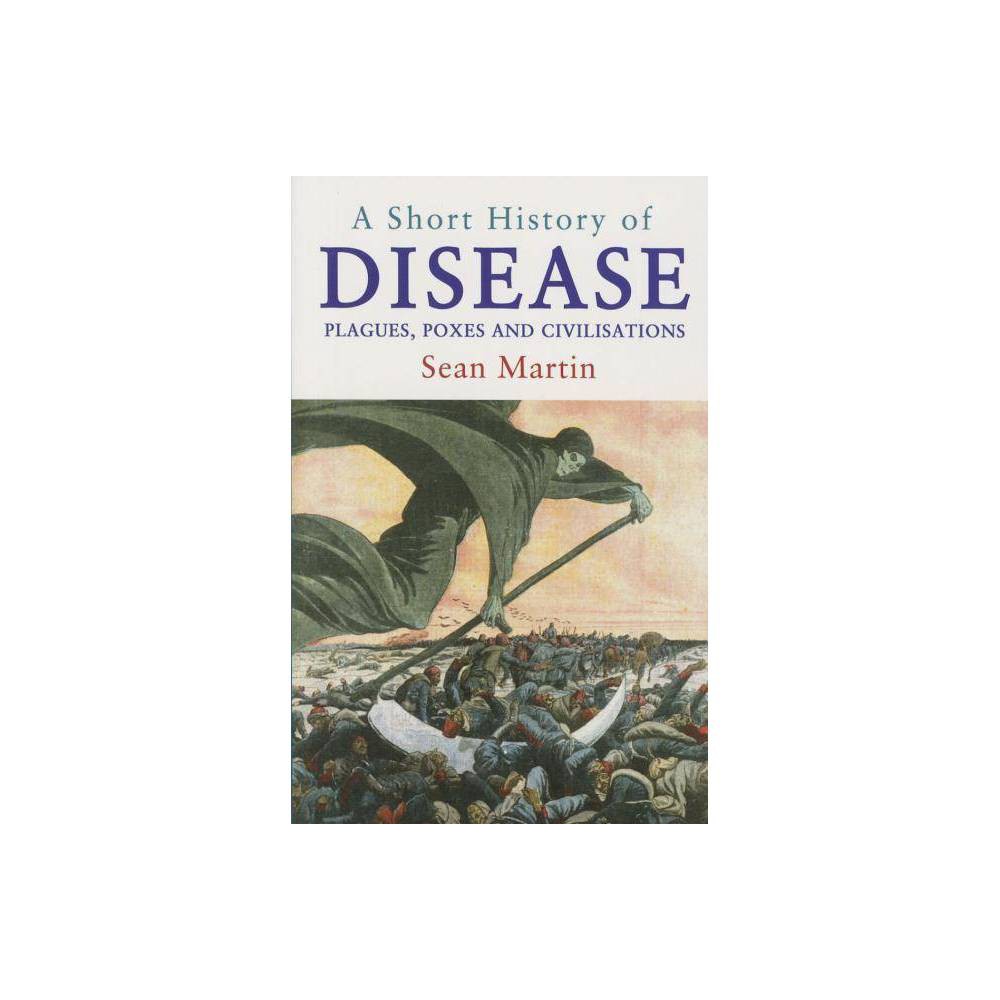 ISBN 9781843444190 product image for A Short History of Disease - by Sean Martin (Paperback) | upcitemdb.com