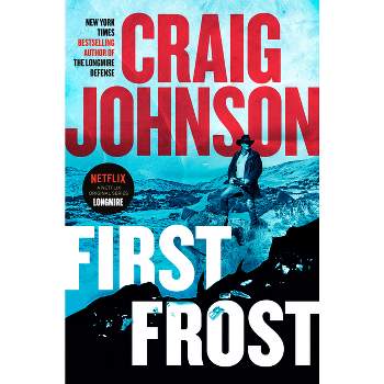 First Frost - (Longmire Mystery) by  Craig Johnson (Hardcover)
