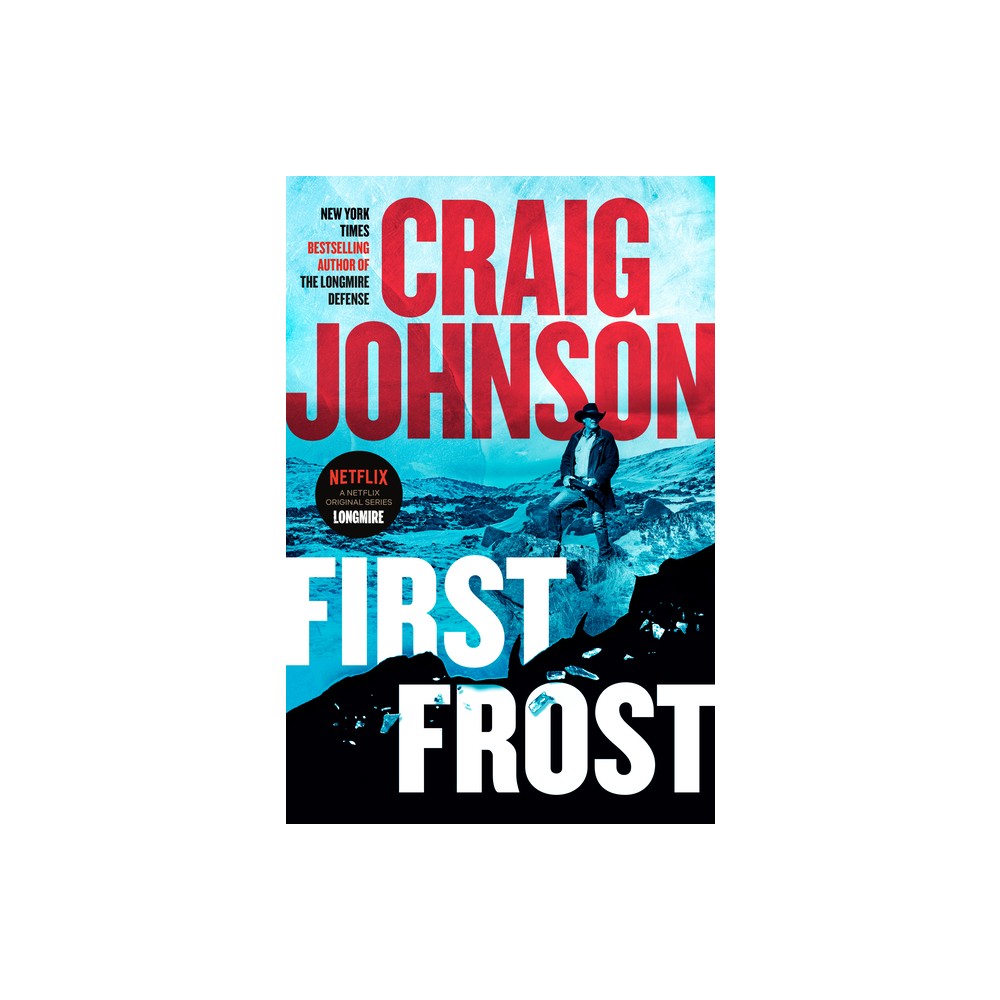 First Frost - (Longmire Mystery) by Craig Johnson (Hardcover)