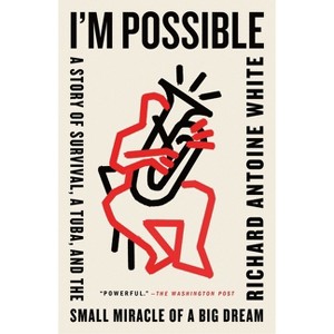 I'm Possible - by  Richard Antoine White (Paperback) - 1 of 1