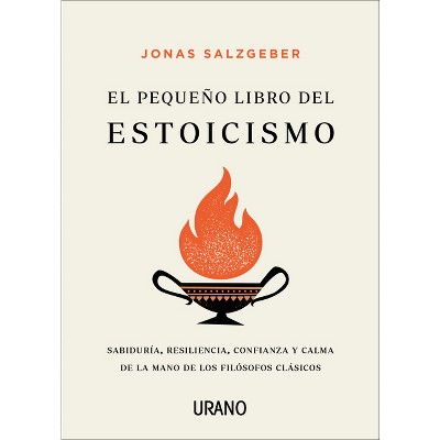 Pequeño Libro del Estoicismo, El - by  Jonas Salzgeber (Paperback)