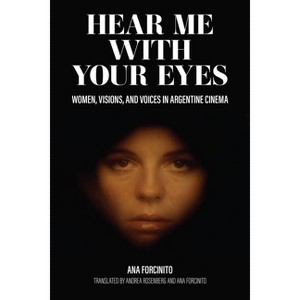 Hear Me with Your Eyes - by  Ana Forcinito (Paperback) - 1 of 1