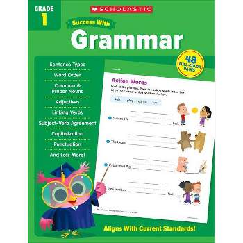 Scholastic Success with Grammar Grade 1 Workbook - by  Scholastic Teaching Resources (Paperback)