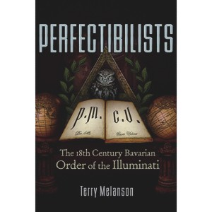 Perfectibilists - by  Terry Melanson (Paperback) - 1 of 1