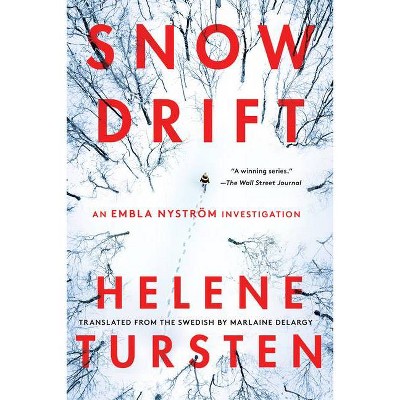 Snowdrift - (Embla Nyström Investigation) by  Helene Tursten (Paperback)