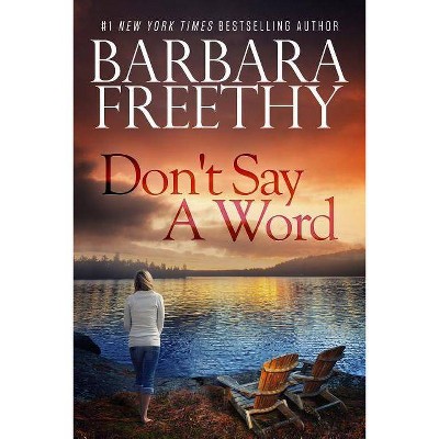 Don't Say a Word - by  Barbara Freethy (Paperback)