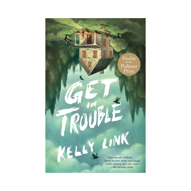 Get in Trouble - by  Kelly Link (Paperback), 1 of 2