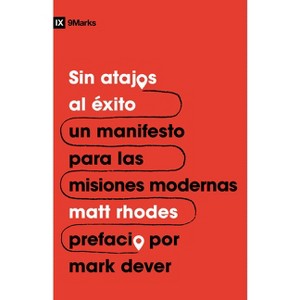 Sin Atajos Al Éxito - by  Matt Rhodes (Paperback) - 1 of 1