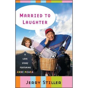 Married to Laughter - by  Jerry Stiller (Paperback) - 1 of 1