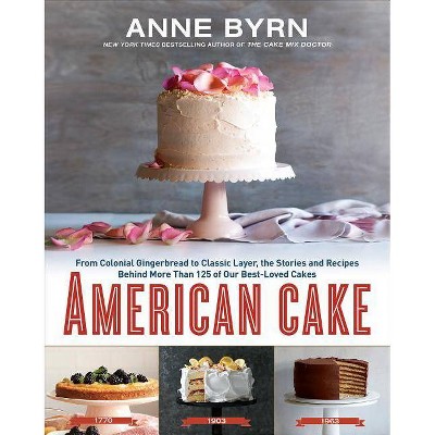  American Cake - by  Anne Byrn (Hardcover) 