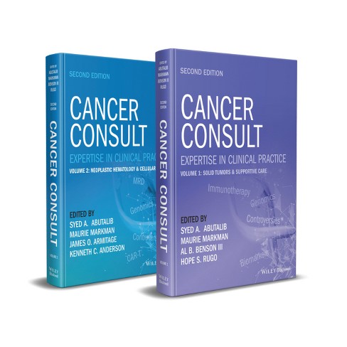 Cancer Consult: Expertise in Clinical Practice, Volume 2 - 2nd Edition by  Syed A Abutalib & Maurie Markman & James O Armitage & Kenneth C Anderson