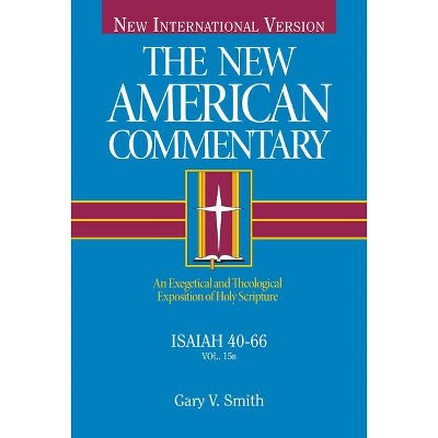 Isaiah 40-66, 15 - (New American Commentary) by  Gary V Smith (Hardcover)