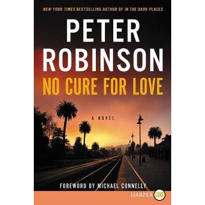 No Cure for Love - Large Print by  Peter Robinson (Paperback)