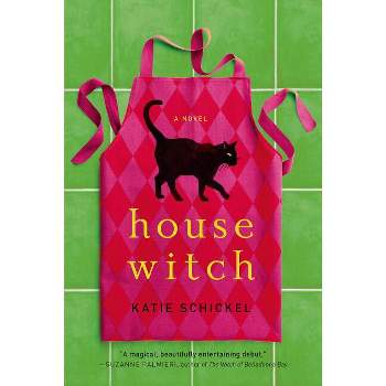 Housewitch - by  Katie Schickel (Paperback)