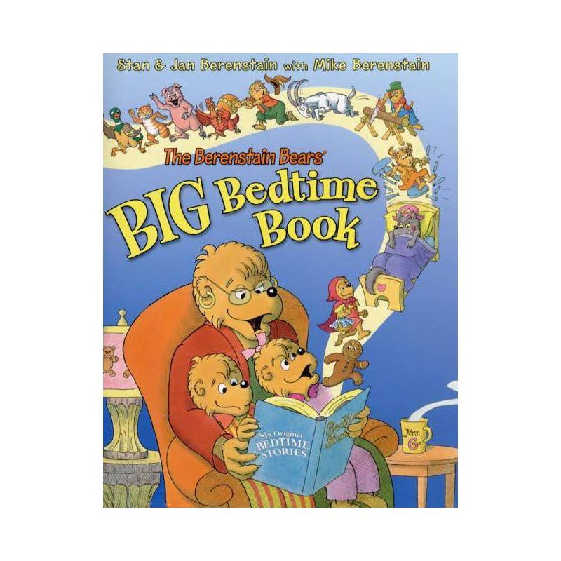 The Berenstain Bears' Big Bedtime Book - by  Jan Berenstain & Stan Berenstain & Mike Berenstain (Hardcover), 1 of 2