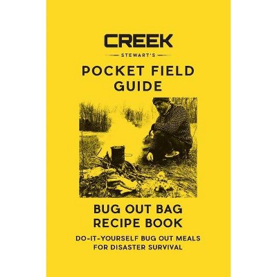 Bug Out Bag Recipe Book - by  Creek Stewart & Jim Ausfahl (Paperback)