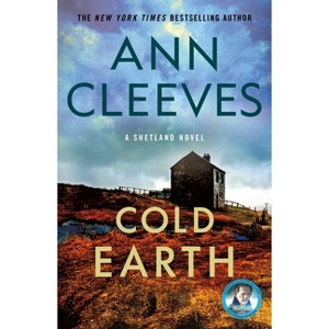 Cold Earth - (Shetland Island Mysteries) by  Ann Cleeves (Paperback) - 1 of 1