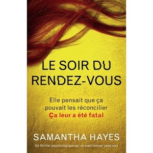 Le Soir du rendez-vous - by  Samantha Hayes (Paperback) - 1 of 1