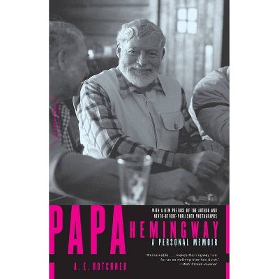 Papa Hemingway - by  A E Hotchner (Paperback)