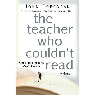 The Teacher Who Couldn't Read - by  John Corcoran (Paperback)