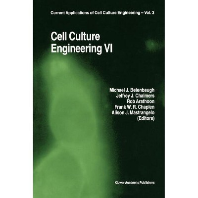 Cell Culture Engineering VI - (Current Applications of Cell Culture Engineering) (Hardcover)