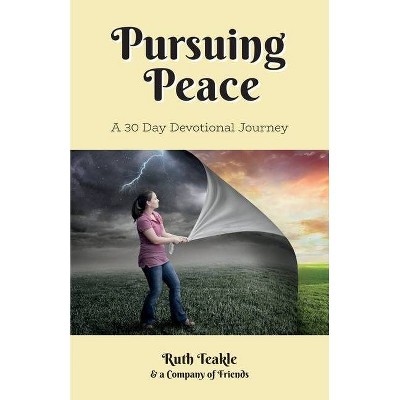 Pursuing Peace - by  Ruth Teakle (Paperback)